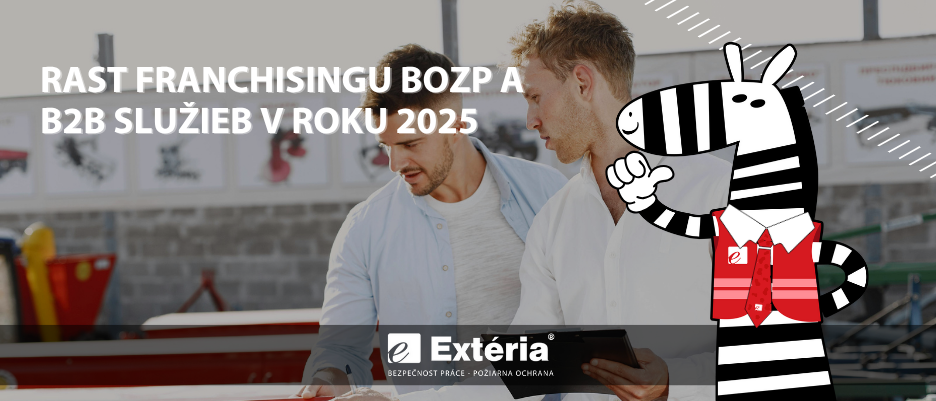 Rast franchisingu BOZP Extéria Market a B2B služieb v roku 2025